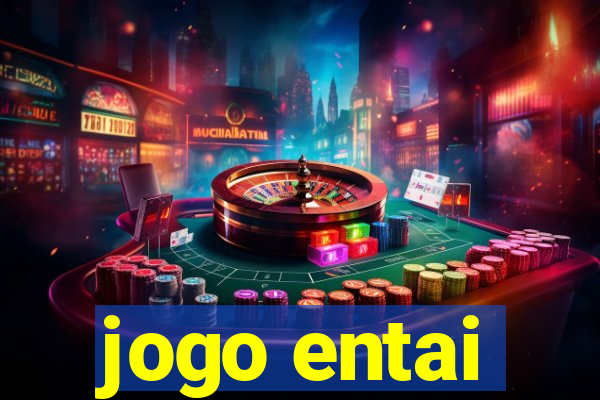 jogo entai